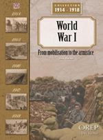 World War I: From Mobilisation to the Armistice