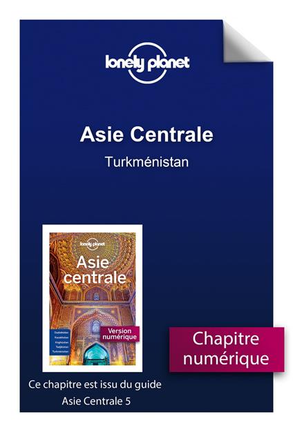 Asie centrale 5ed - Turkménistan