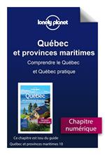 Québec et provinces maritimes 10ed - Comprendre le Québec et Québec pratique