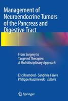Management of Neuroendocrine Tumors of the Pancreas and Digestive Tract: From Surgery to Targeted Therapies: A Multidisciplinary Approach