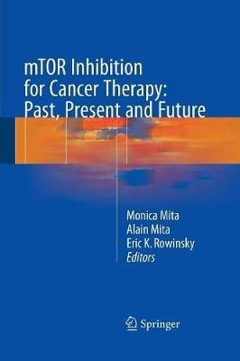 mTOR Inhibition for Cancer Therapy: Past, Present and Future - cover