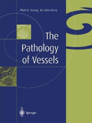 The Pathology of Vessels - Phat N. Vuong,Colin Berry - cover