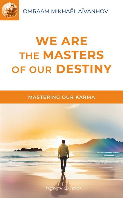 We are the Masters of our Destiny