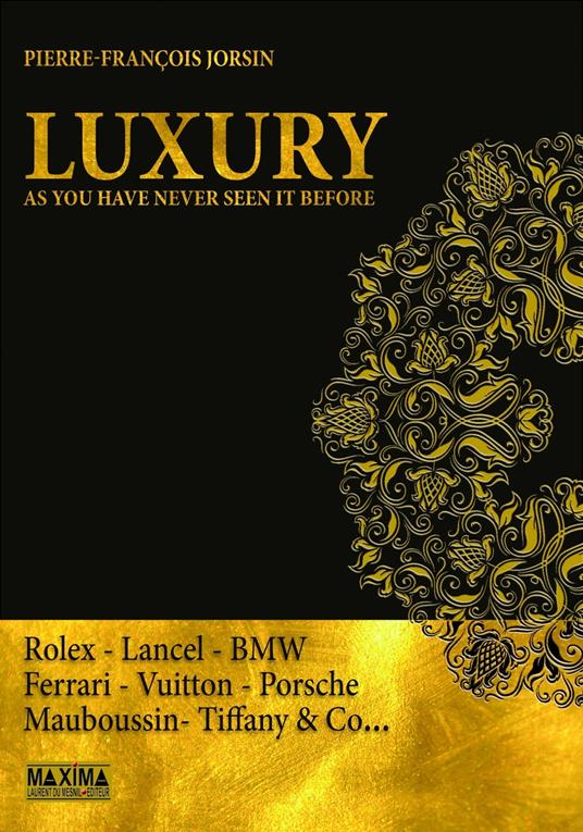 Luxury as you have never seen it before