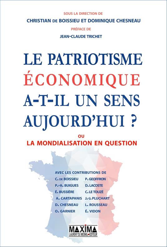 Le patriotisme économique a-t-il un sens aujourd'hui ?