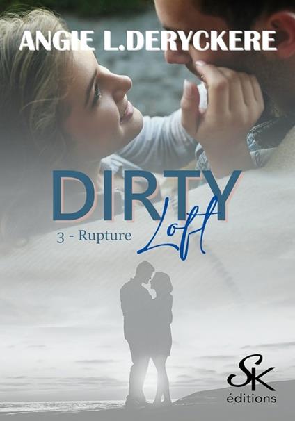 Dirty Loft 3 - Angie L. Deryckère - ebook