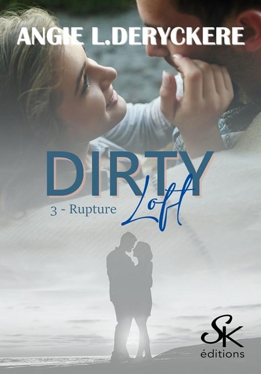 Dirty Loft 3 - Angie L. Deryckère - ebook