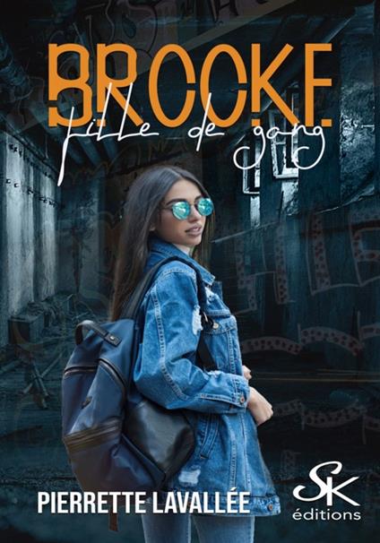 Brooke, Fille de gang - Pierrette Lavallée - ebook