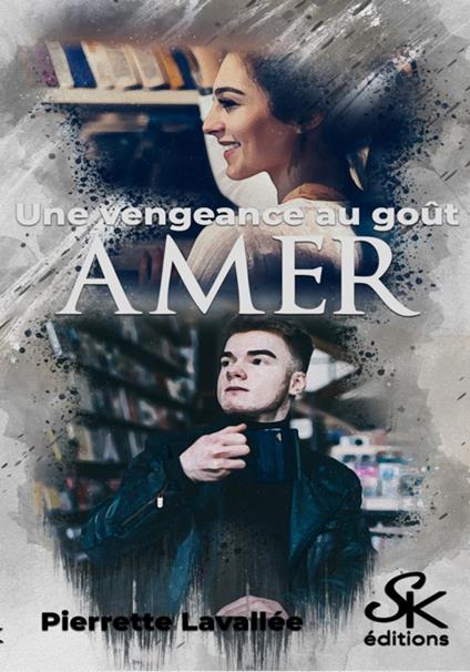 Une vengeance au goût amer - Pierrette Lavallée - ebook