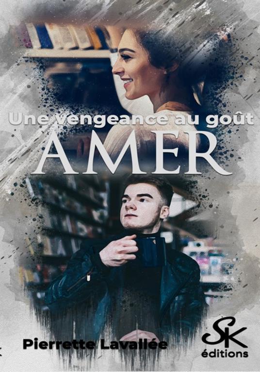 Une vengeance au goût amer - Pierrette Lavallée - ebook