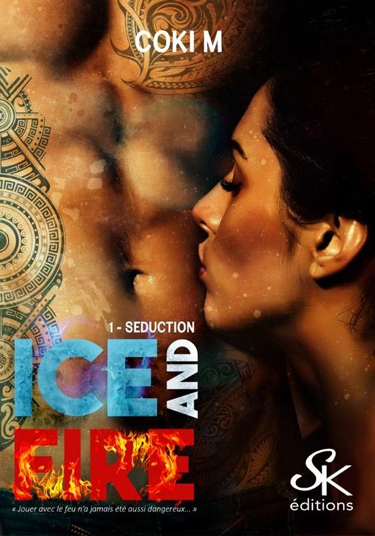 Ice and fire 1 - Coki M - ebook