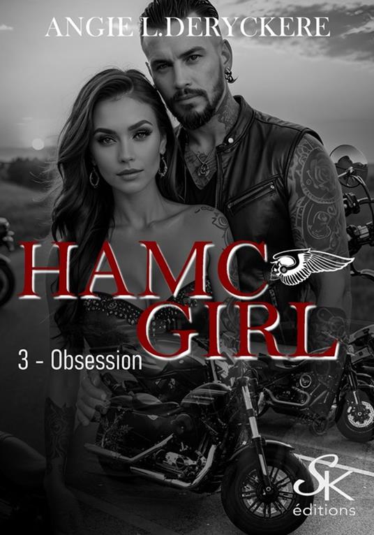 Hamc girl 3 - Angie L. Deryckère - ebook