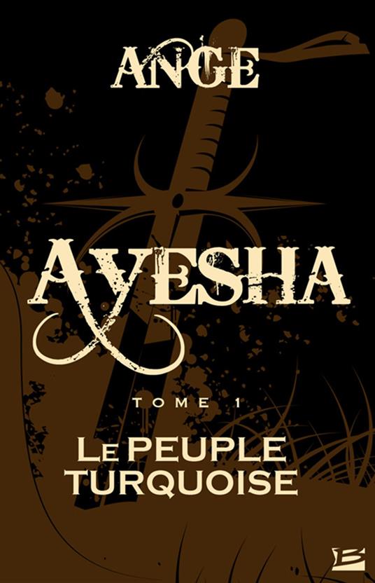 Le Peuple turquoise: Ayesha, T1