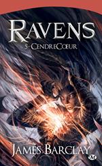 Les Chroniques des Ravens, T5 : CendreCoeur