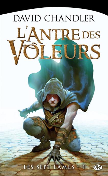 L'Antre des voleurs: Les Sept Lames, T1