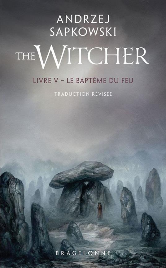 Sorceleur (Witcher), T5 : Le Baptême du feu (traduction révisée)