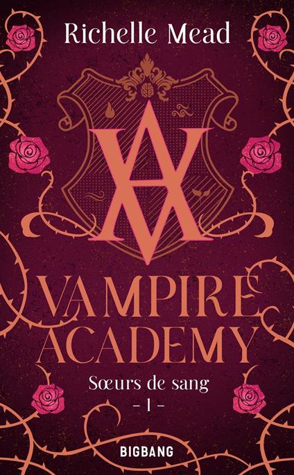 Vampire Academy, T1 : Soeurs de sang - Richelle Mead,Karen Degrave - ebook