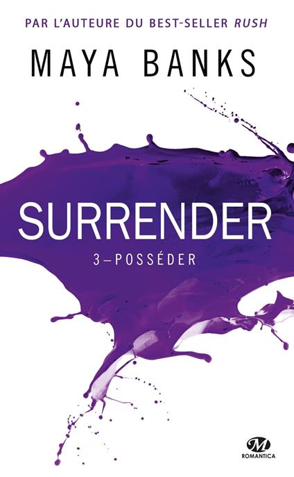 Surrender, T3 : Posséder