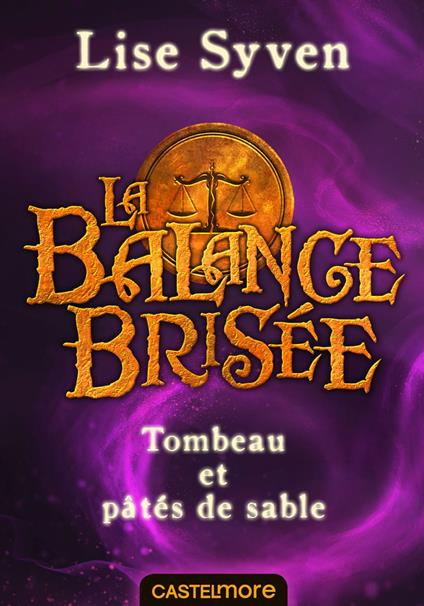 La Balance brisée, T1.5 : Tombeau et pâtés de sable - Lise Syven - ebook