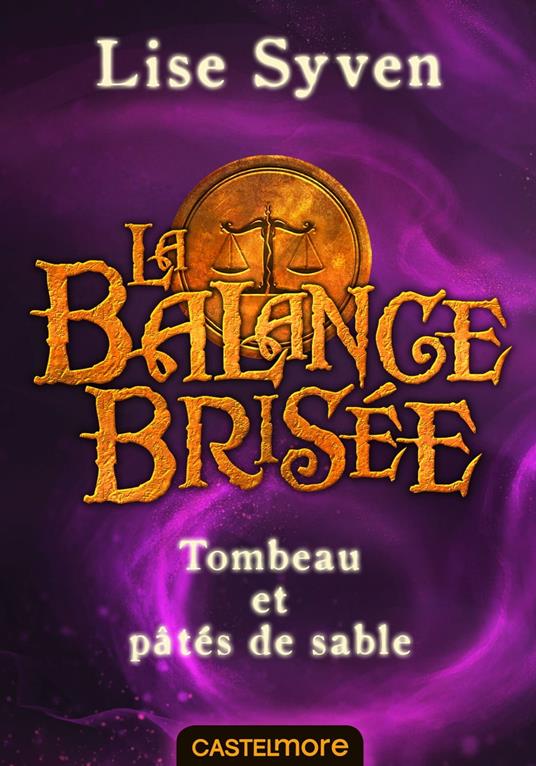 La Balance brisée, T1.5 : Tombeau et pâtés de sable - Lise Syven - ebook