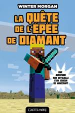 Minecraft - Les Aventures non officielles d'un joueur, T1 : La Quête de l'épée de diamant