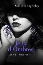 Les Mystérieuses, T3 : Jeux d'ombres