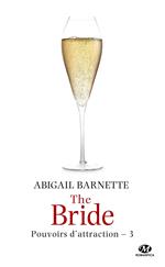 Pouvoirs d'attraction, T3 : The Bride
