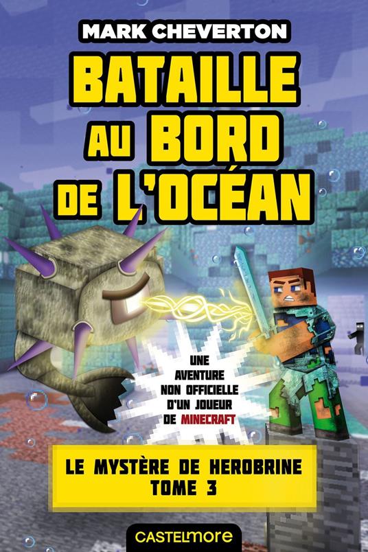 Minecraft - Le Mystère de Herobrine, T3 : Bataille au bord de l'océan