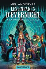 Les Enfants d'Evernight, T3 : La promesse de Camille