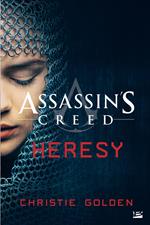 Assassin's Creed : Assassin's Creed : Heresy