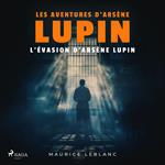 L'Évasion d'Arsène Lupin – Les aventures d'Arsène Lupin