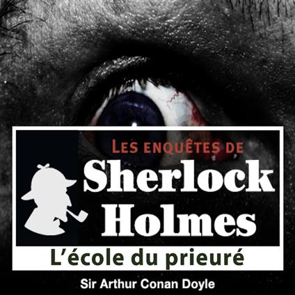 L'école du Prieuré, une enquête de Sherlock Holmes