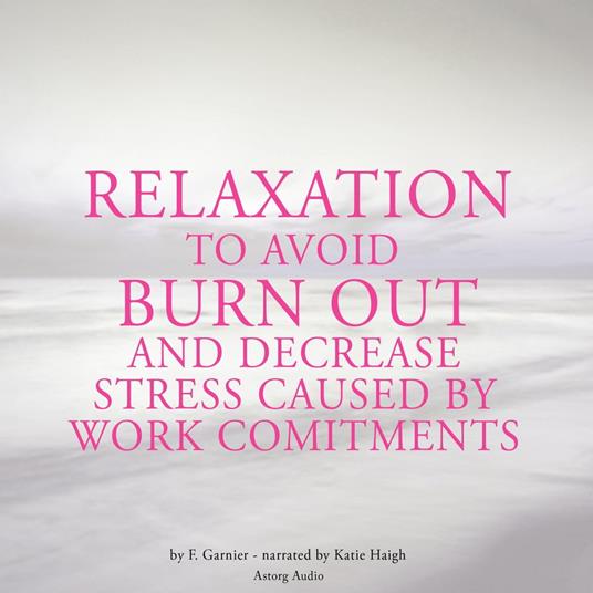 Relaxation to avoid burn out and decrease stress at work