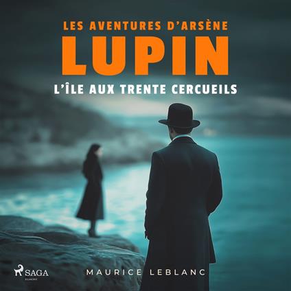 L'Île aux trente cercueils – Les aventures d'Arsène Lupin