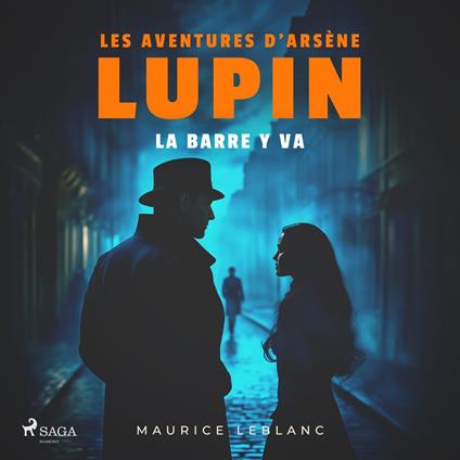 La Barre y va – Les aventures d'Arsène Lupin