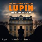Les dents du Tigre – Les aventures d'Arsène Lupin