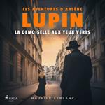 La demoiselle aux yeux verts – Les aventures d'Arsène Lupin