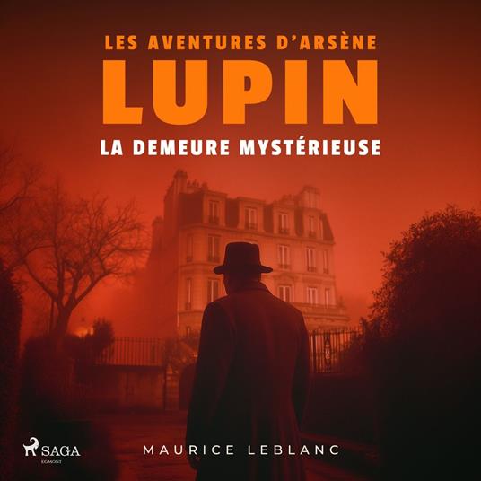 La demeure mystérieuse – Les aventures d'Arsène Lupin