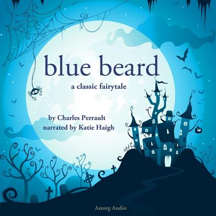 Blue Beard, a fairytale