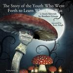 The Story of the Youth who went forth to learn what Fear was