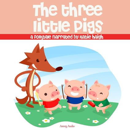 The Three Little Pigs, a fairytale