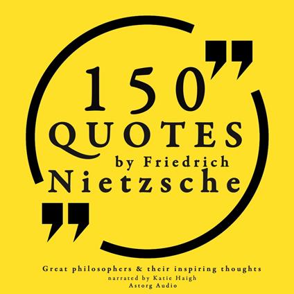 150 quotes by Friedrich Nietzsche: Great philosophers & their inspiring thoughts