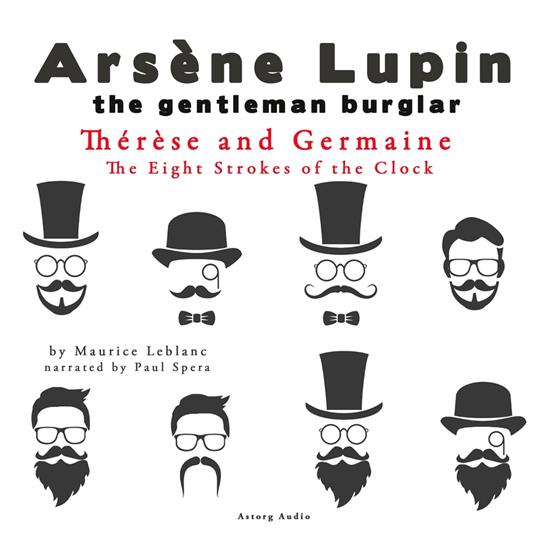 Thérèse and Germaine, The Eight Strokes of the Clock, The adventures of Arsène Lupin
