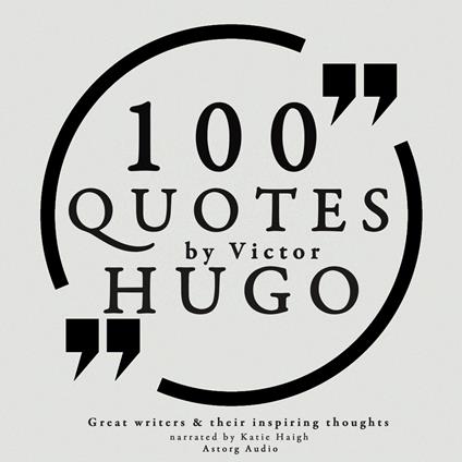 100 quotes by Victor Hugo