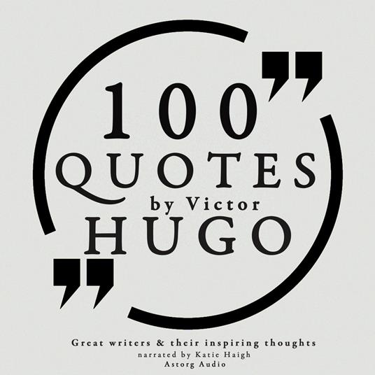 100 quotes by Victor Hugo