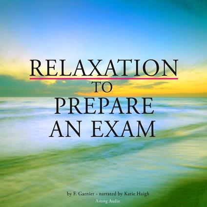 Relaxation to prepare for an exam