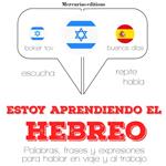 Estoy aprendiendo el hebreo