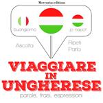 Viaggiare in ungherese