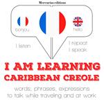 I am learning Caribbean Creole