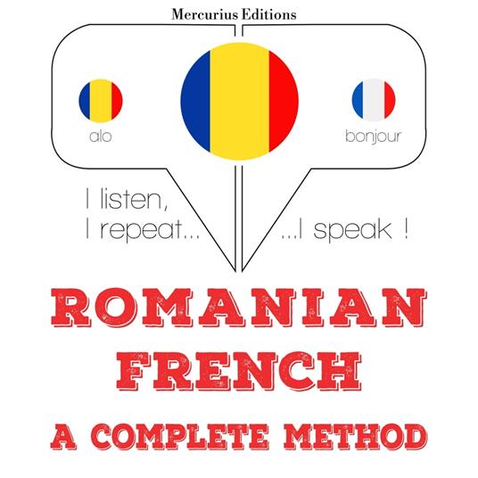 Româna - franceza: o metoda completa
